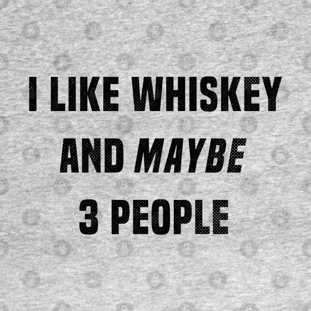 I Like Whiskey And Maybe 3 People by TVmovies